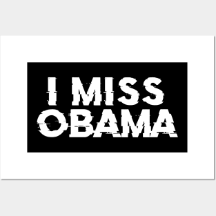 I MISS OBAMA Posters and Art